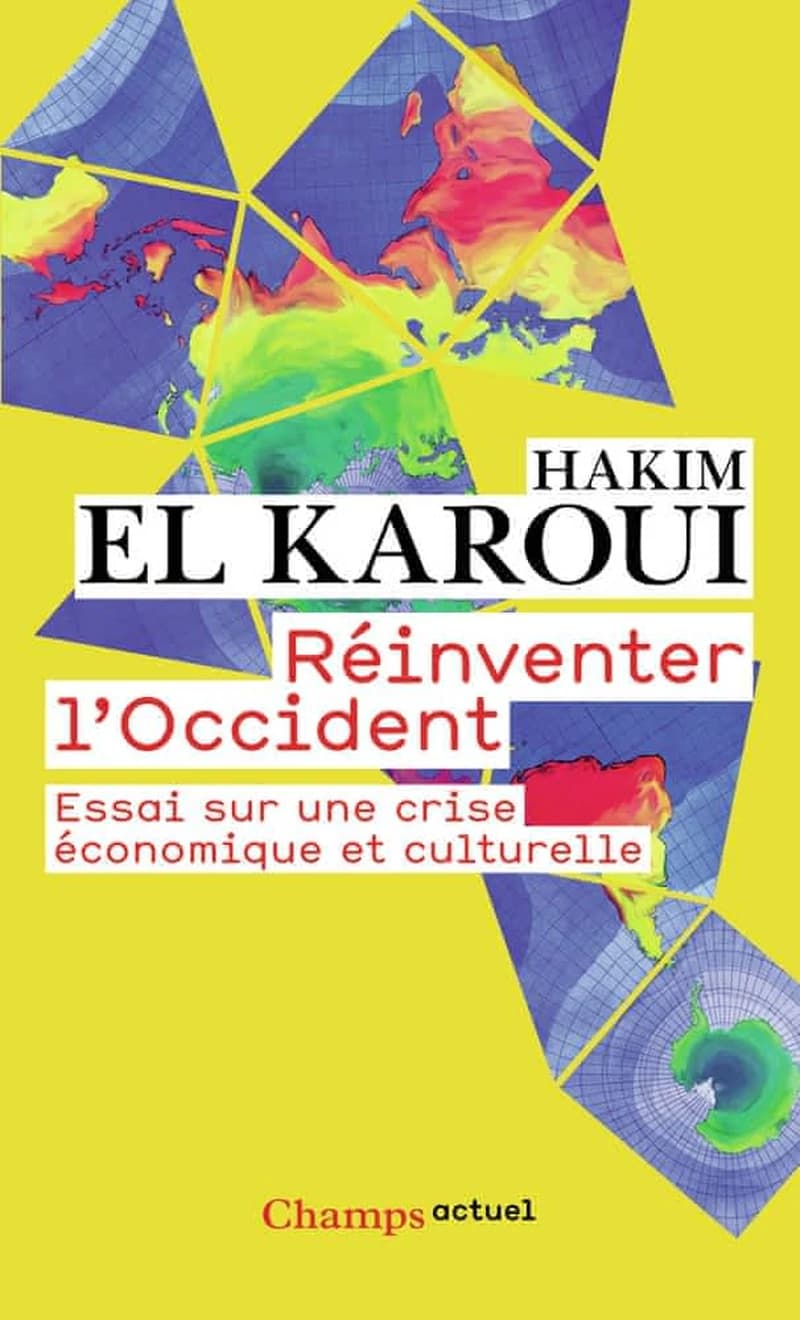 Réinventer l'occident ; essai sur une crise économique et culturelle