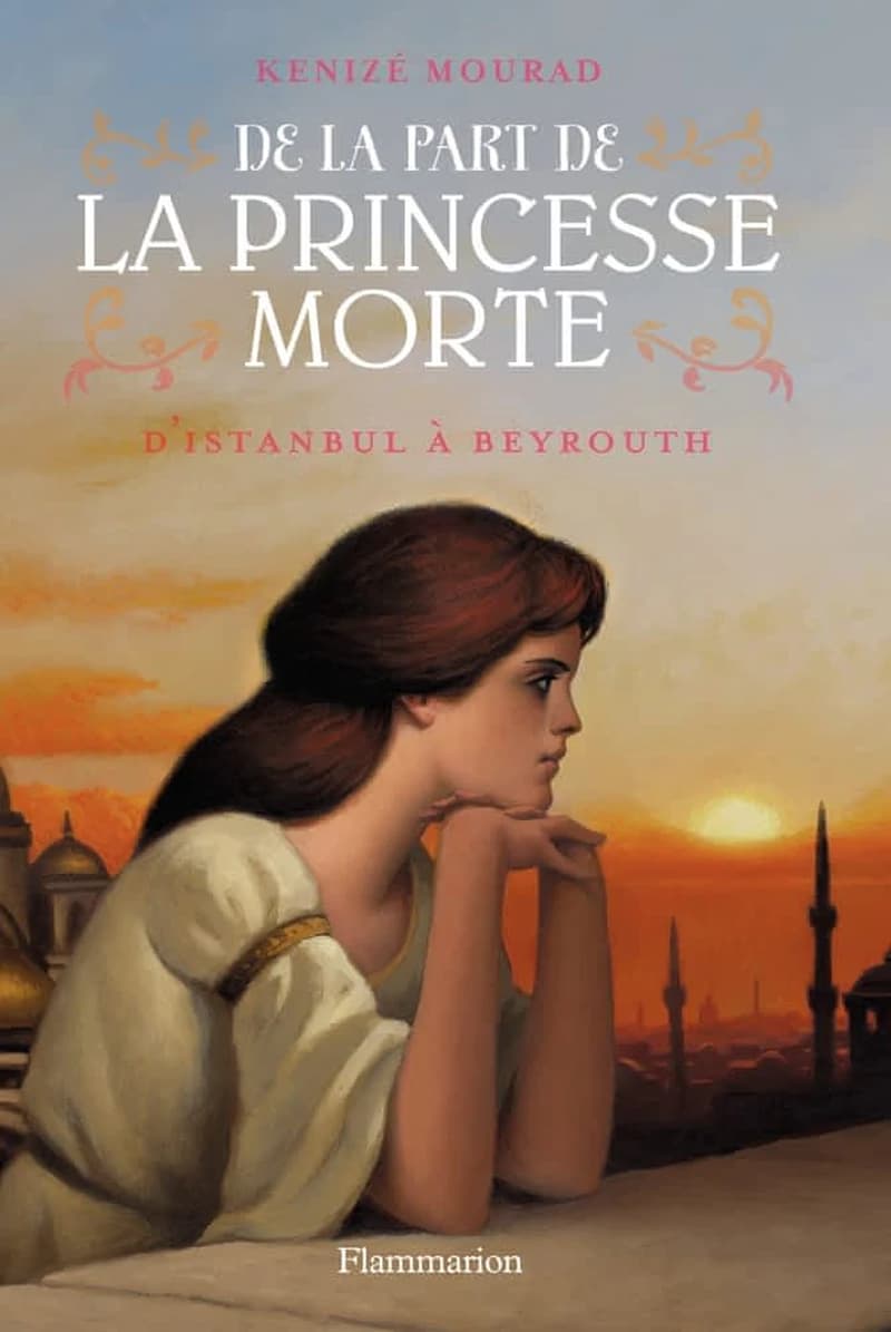 D'Istanbul à Beyrouth (Éd. revue et corrigée par l'auteur) Kenizé Mourad
