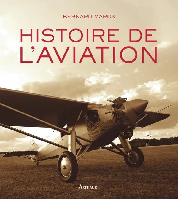 Histoire de l'aviation ([Nouvelle éd.]) Bernard Marck