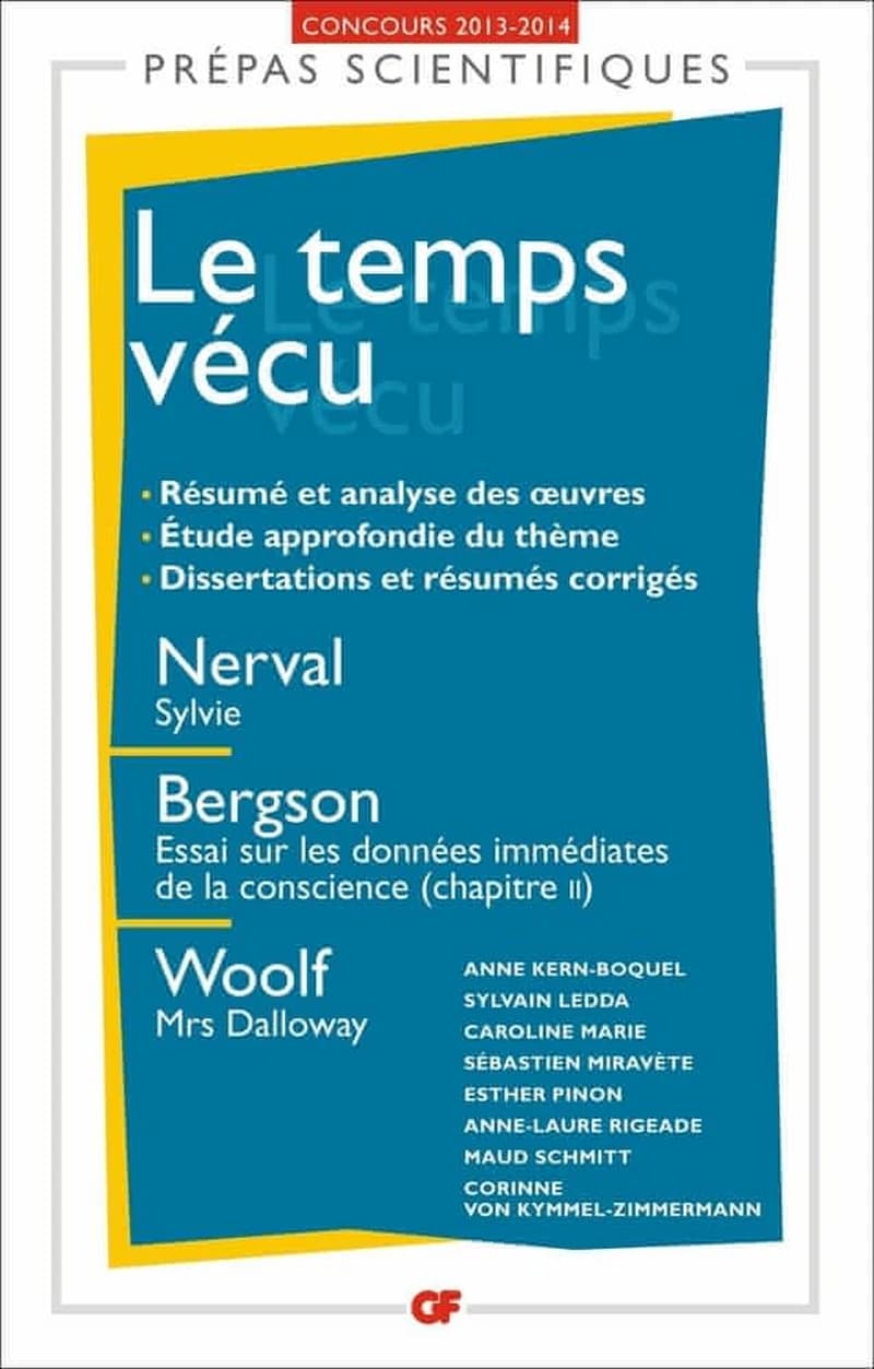 Le temps vécu : Nerval, "Sylvie", Bergson, "Essai sur les données immédiates de la conscience" chapitre II, Woolf, "Mrs Dalloway"