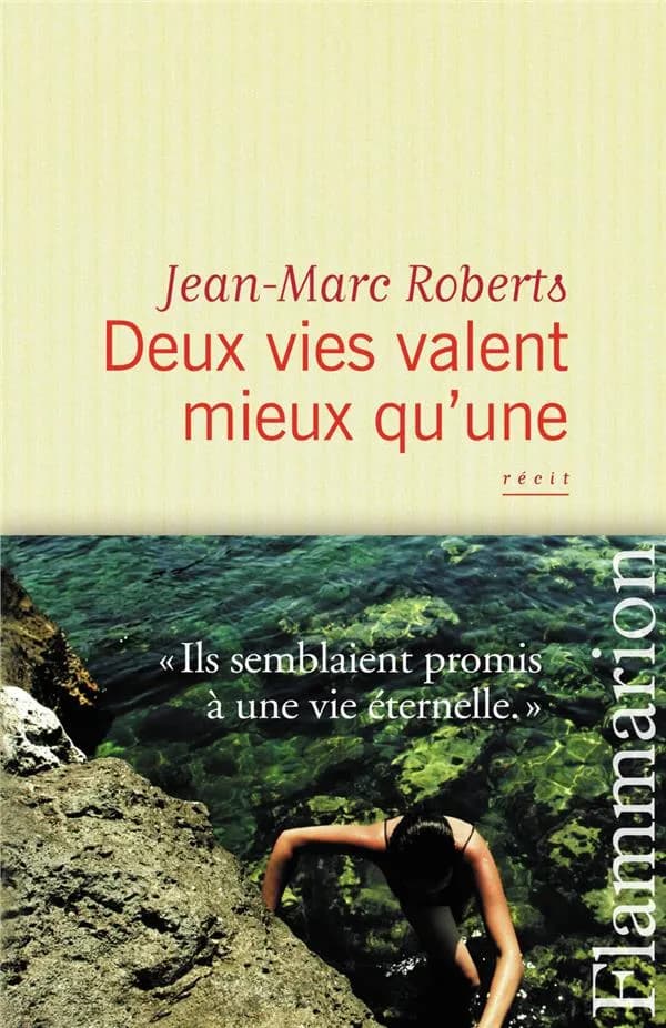 Deux vies valent mieux qu'une : récit