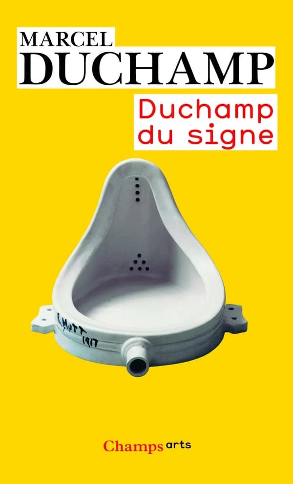Duchamp du signe (Nouvelle éd. revue et corrigée) Marcel Duchamp ; écrits réunis et présentés par Michel Sanouillet et Paul Matisse