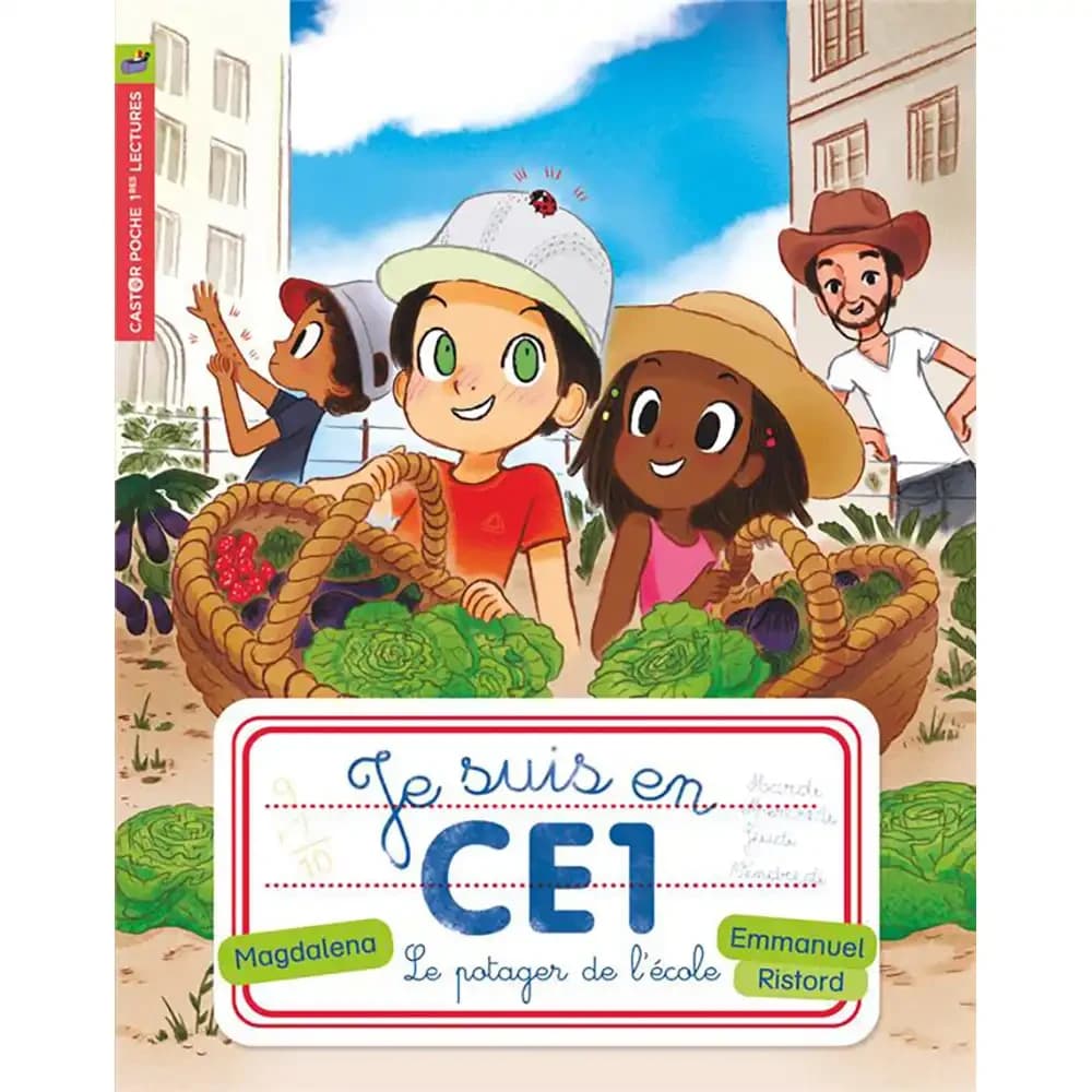 JE SUIS EN CE1 TOME 5 : LE POTAGER DE L’ECOLE