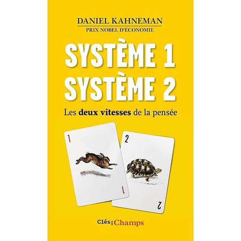 Système 1, système 2 : Les deux vitesses de la pensée