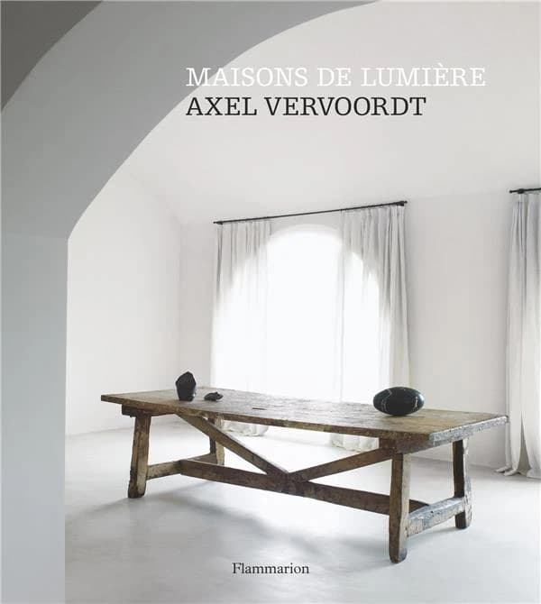 Maisons de lumière : Axel Vervoordt