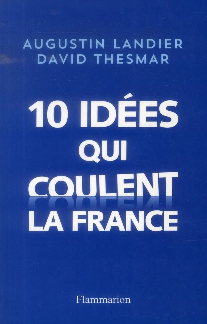 10 idées qui coulent la France