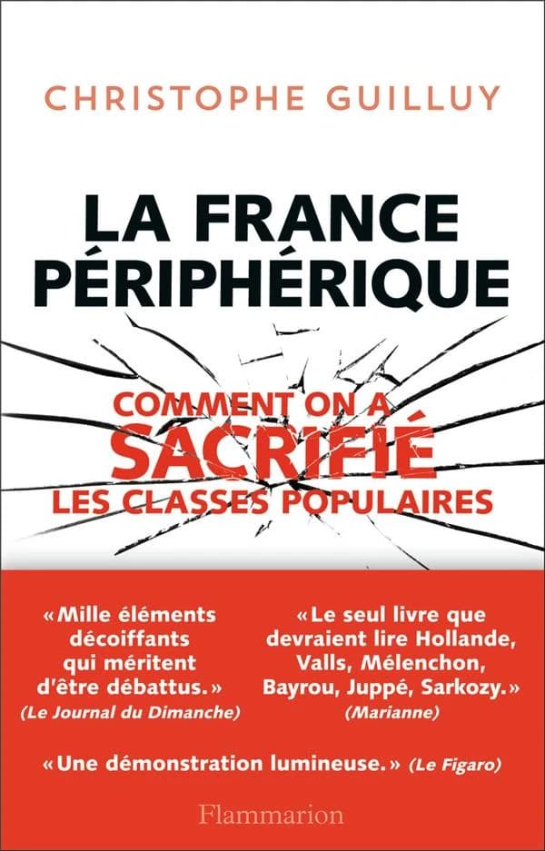 La France périphérique : comment on a sacrifié les classes populaires