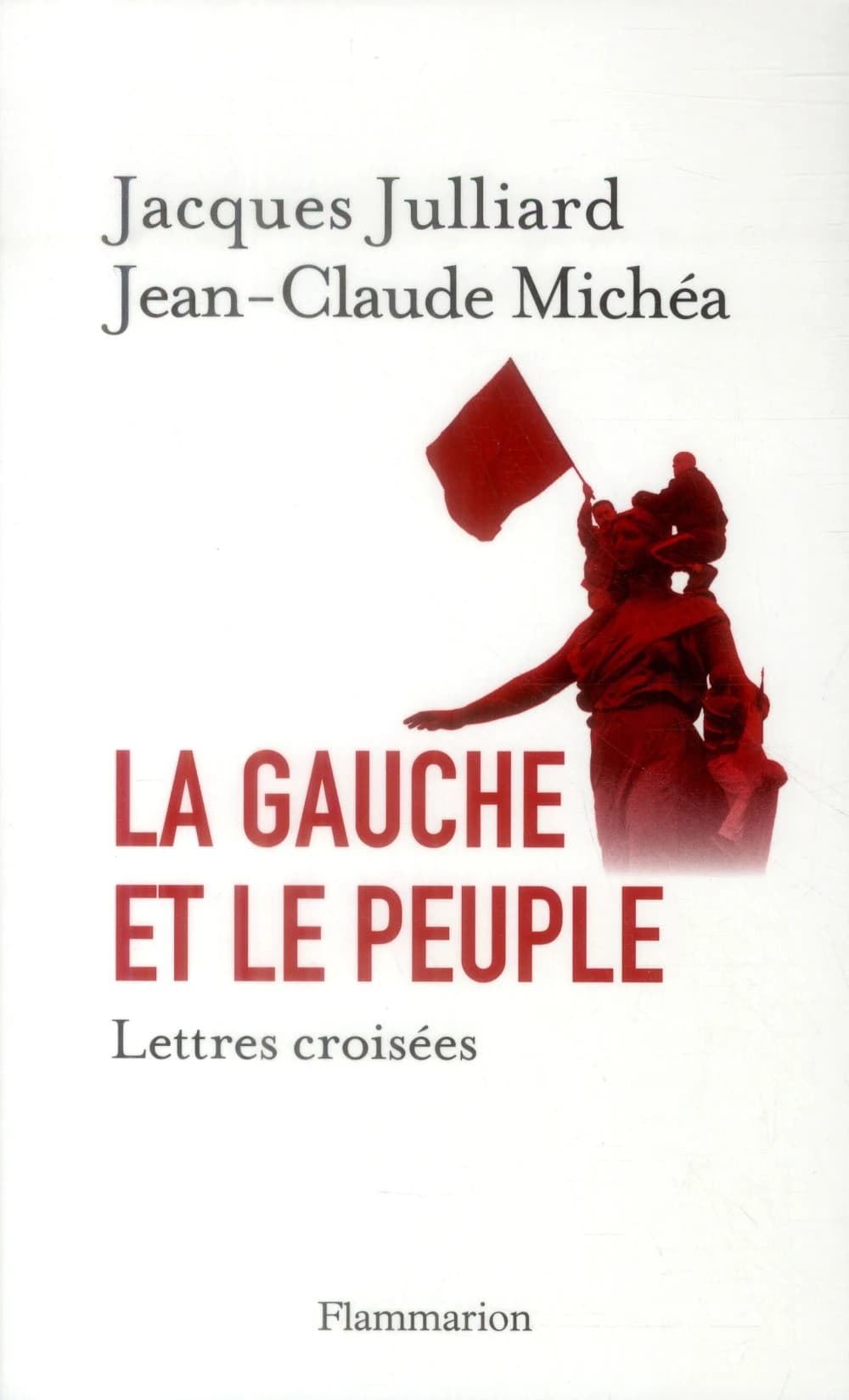 La gauche et le peuple : lettres croisées