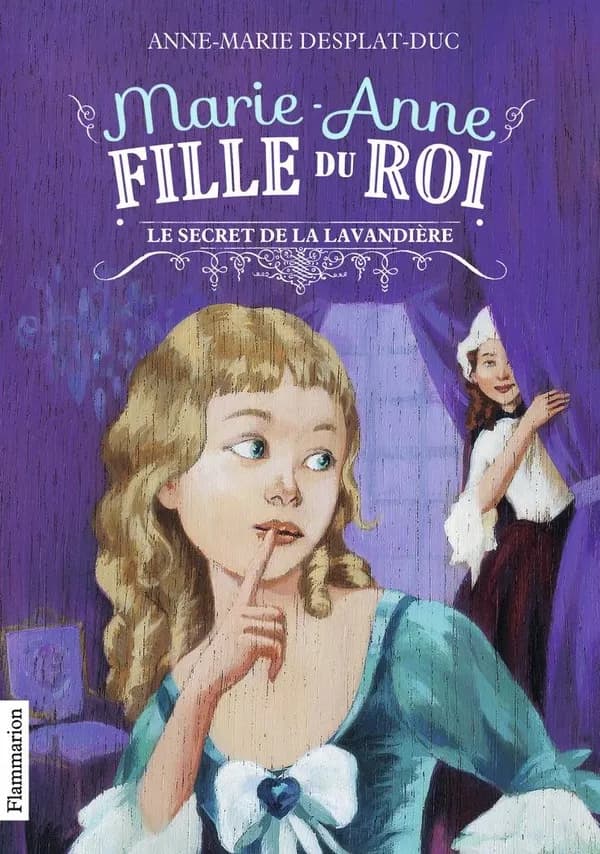 Marie-Anne, fille du roi Tome 3 : le secret de la lavandière