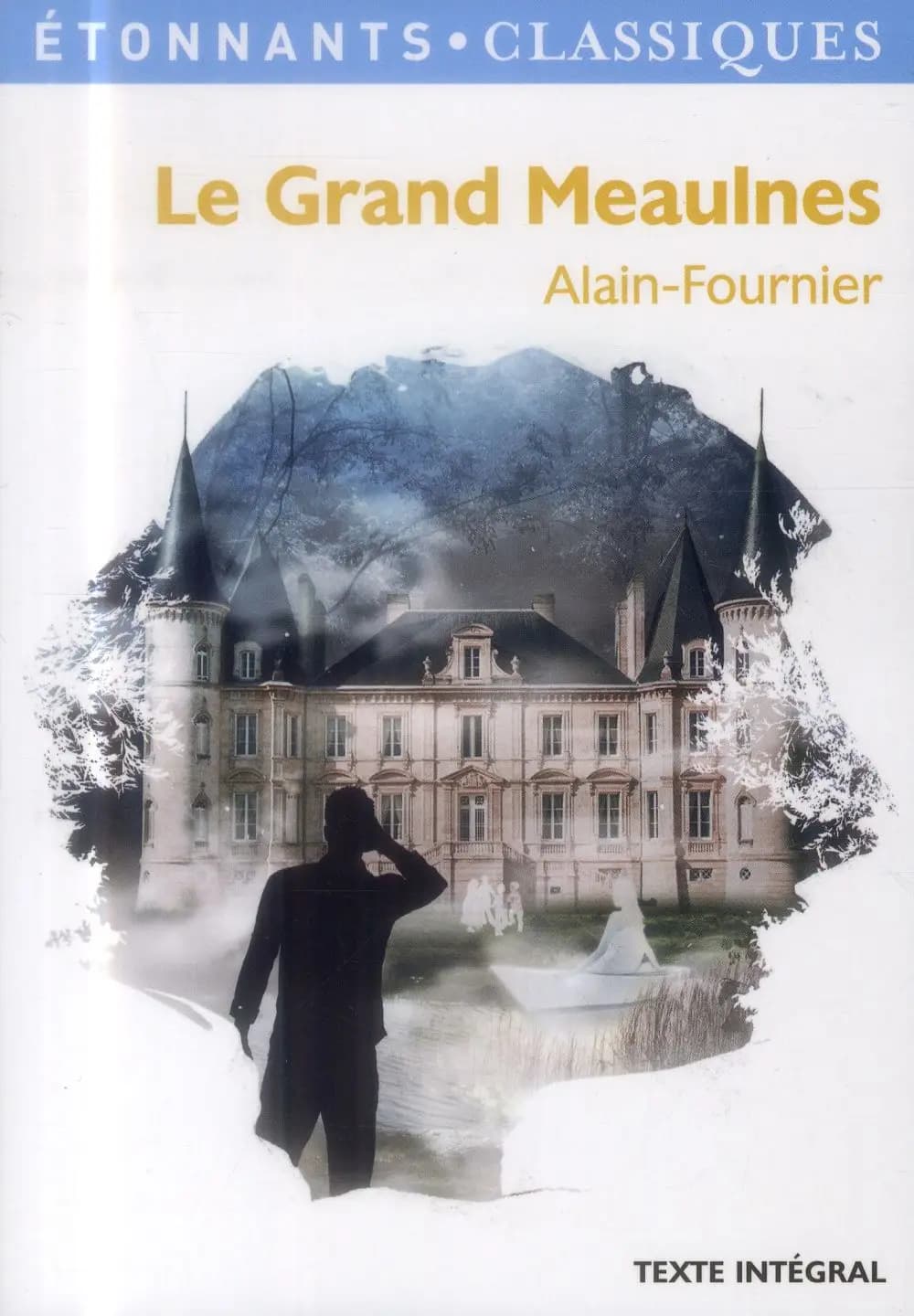 Le Grand Meaulnes (Éd. revue) Alain-Fournier ; présentation, notes et dossier par Christian Keime,...