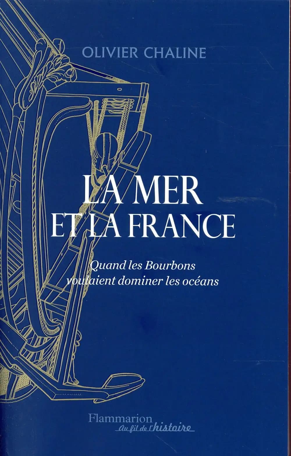 La mer et la France : quand les Bourbons voulaient dominer les océans