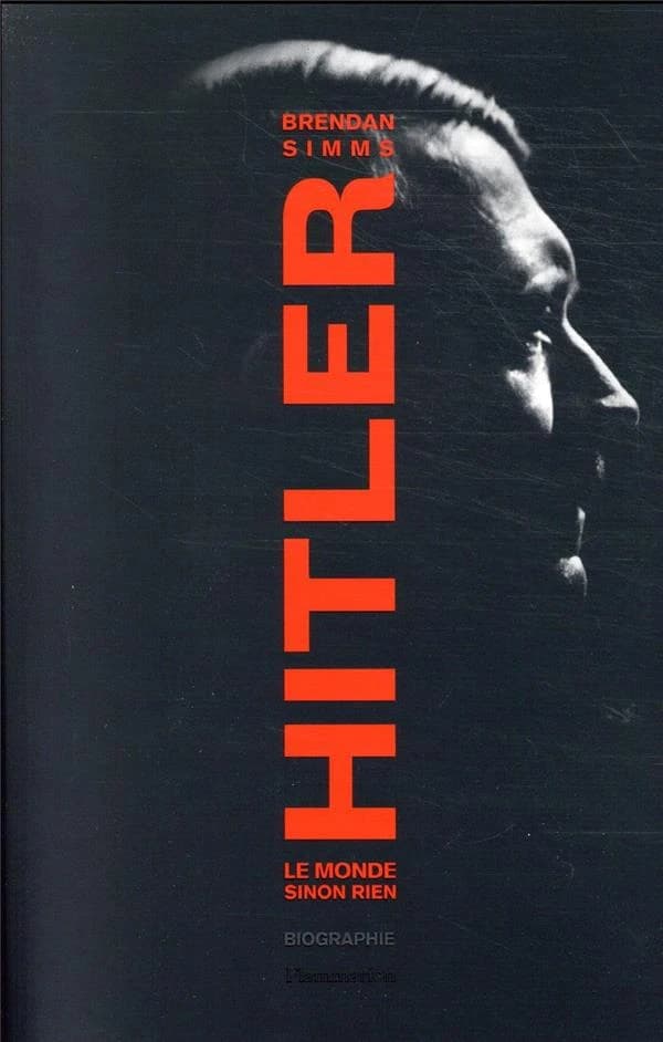 Hitler : le monde sinon rien