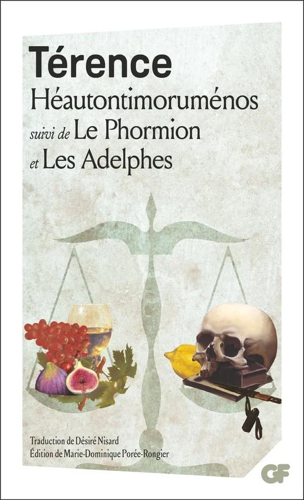 Héautontimoruménos ; Le Phormion ; Les Adelphes (Éd. mise à jour en 2014) Térence ; traduction par Désiré Nisard ; préface, notices, note, chronologie et bibliographie (mise en jour en 2014) par Marie-Dominique Porée-Rongier