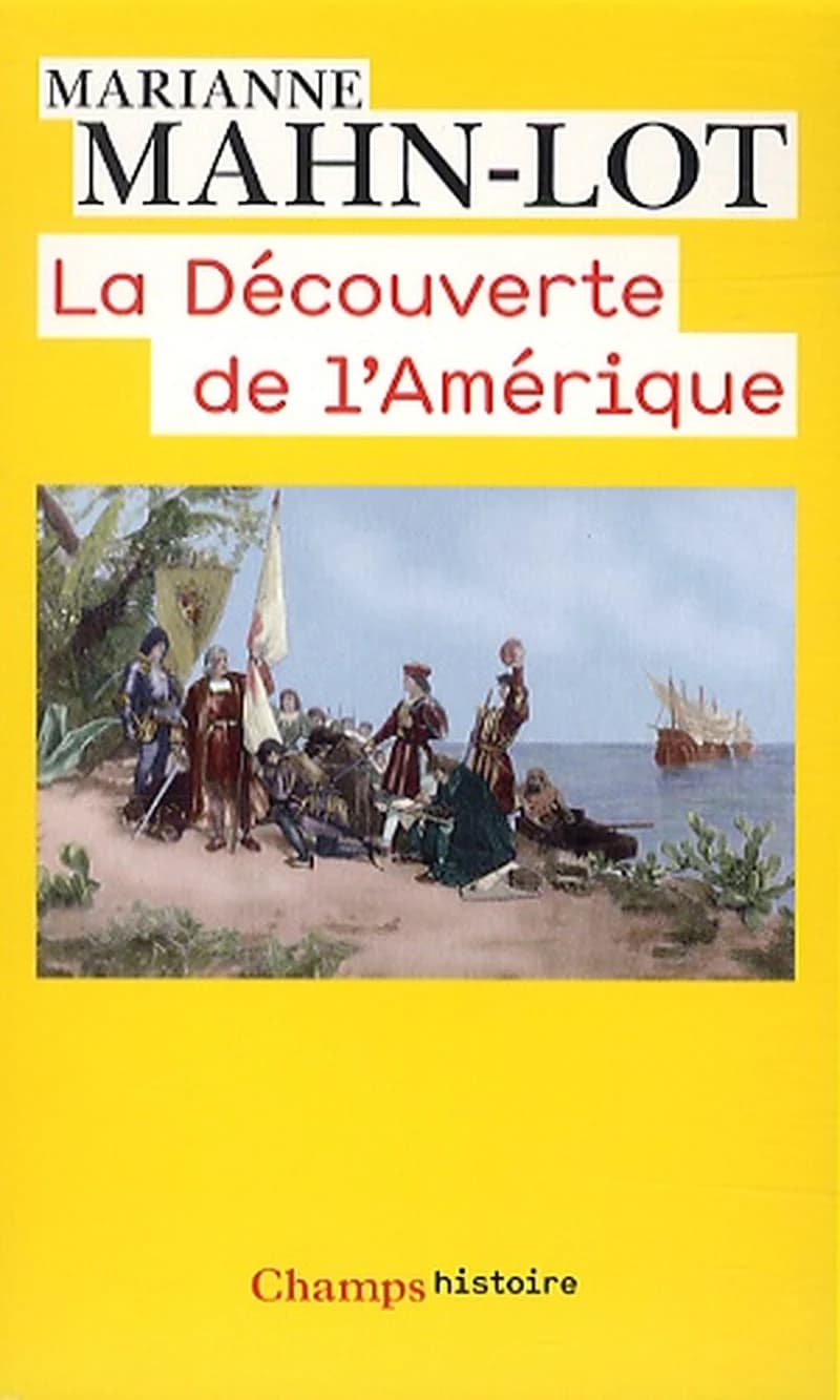 La découverte de l'Amérique ([Nouvelle éd.]) Marianne Mahn-Lot