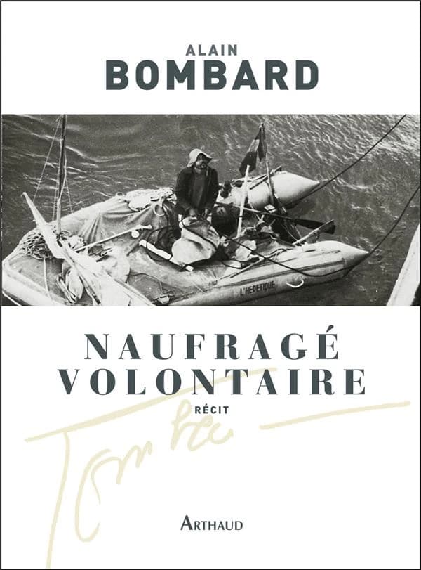 Naufragé volontaire : sans vivres sur l'Atlantique