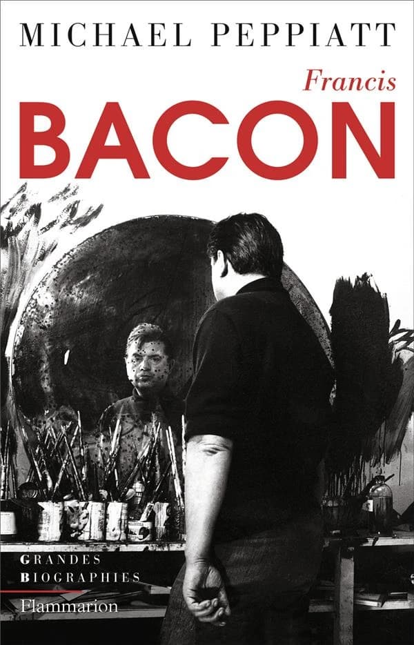 Francis Bacon : anatomie d'une énigme (Nouvelle éd.) Michael Peppiatt ; traduit de l'anglais par Jeanne Bouniort