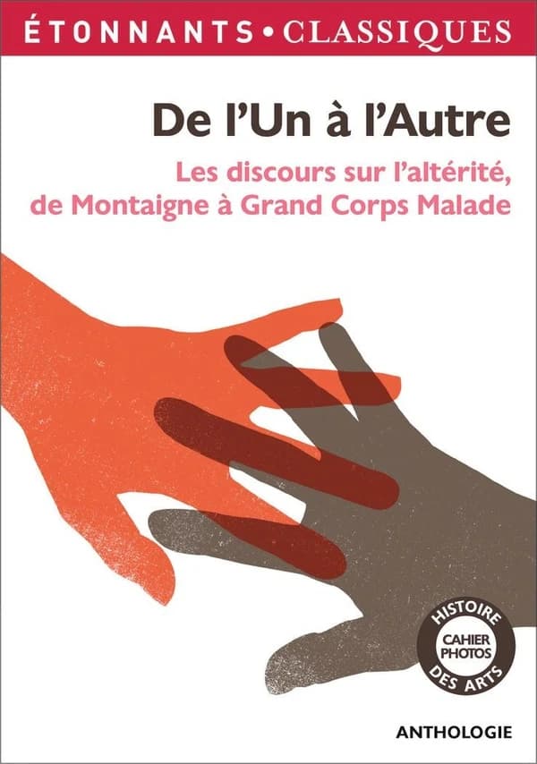 De l'un à l'autre : les discours sur l'altérité, de Montaigne à Grand corps malade