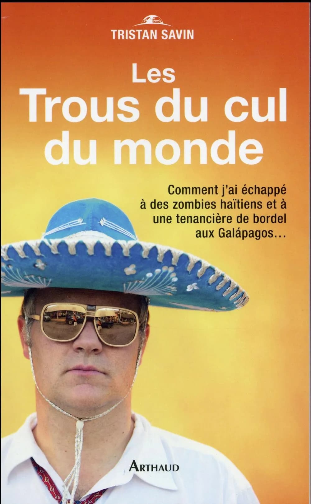 Les trous du cul du monde