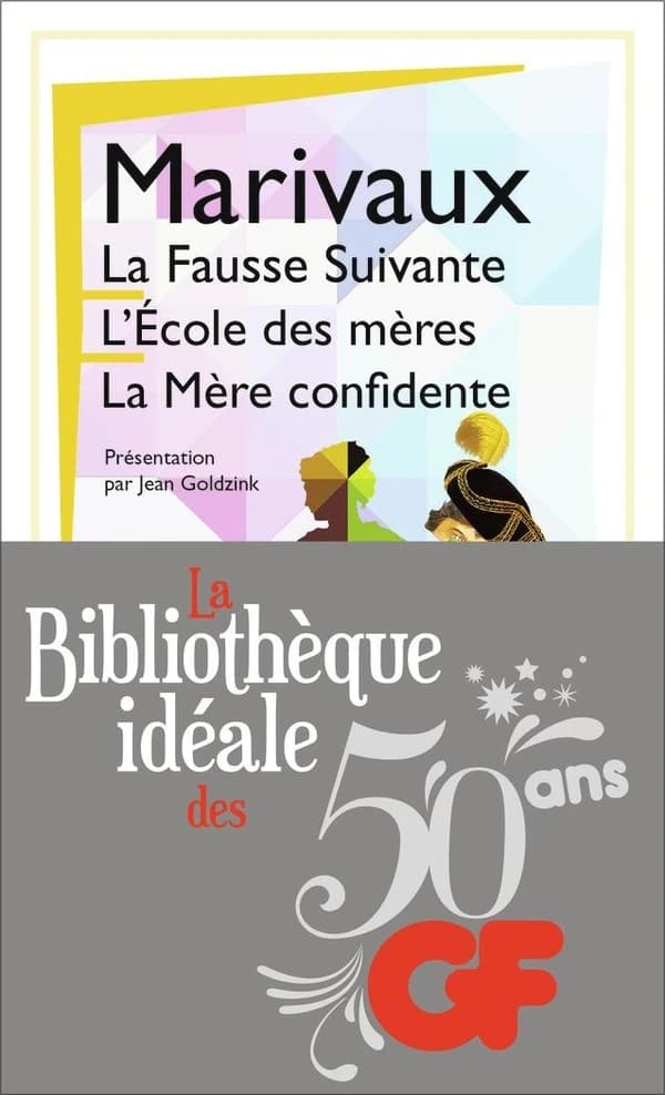 La fausse suivante ; L'école des mères ; La mère confidente (Éd. mise à jour en 2015)