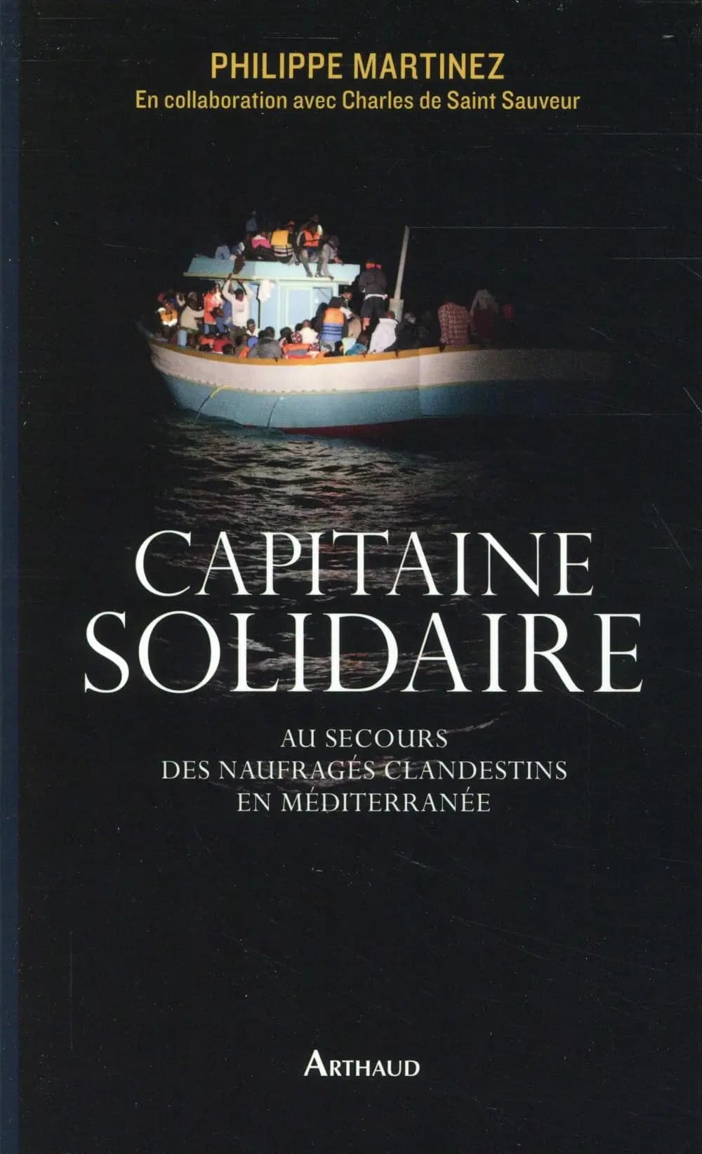 Capitaine solidaire : au secours des naufragés clandestins en Méditerranée