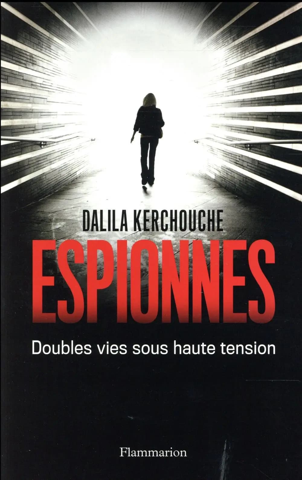 Espionnes : doubles vies sous haute tension, une enquête exclusive au coeur des services secrets français
