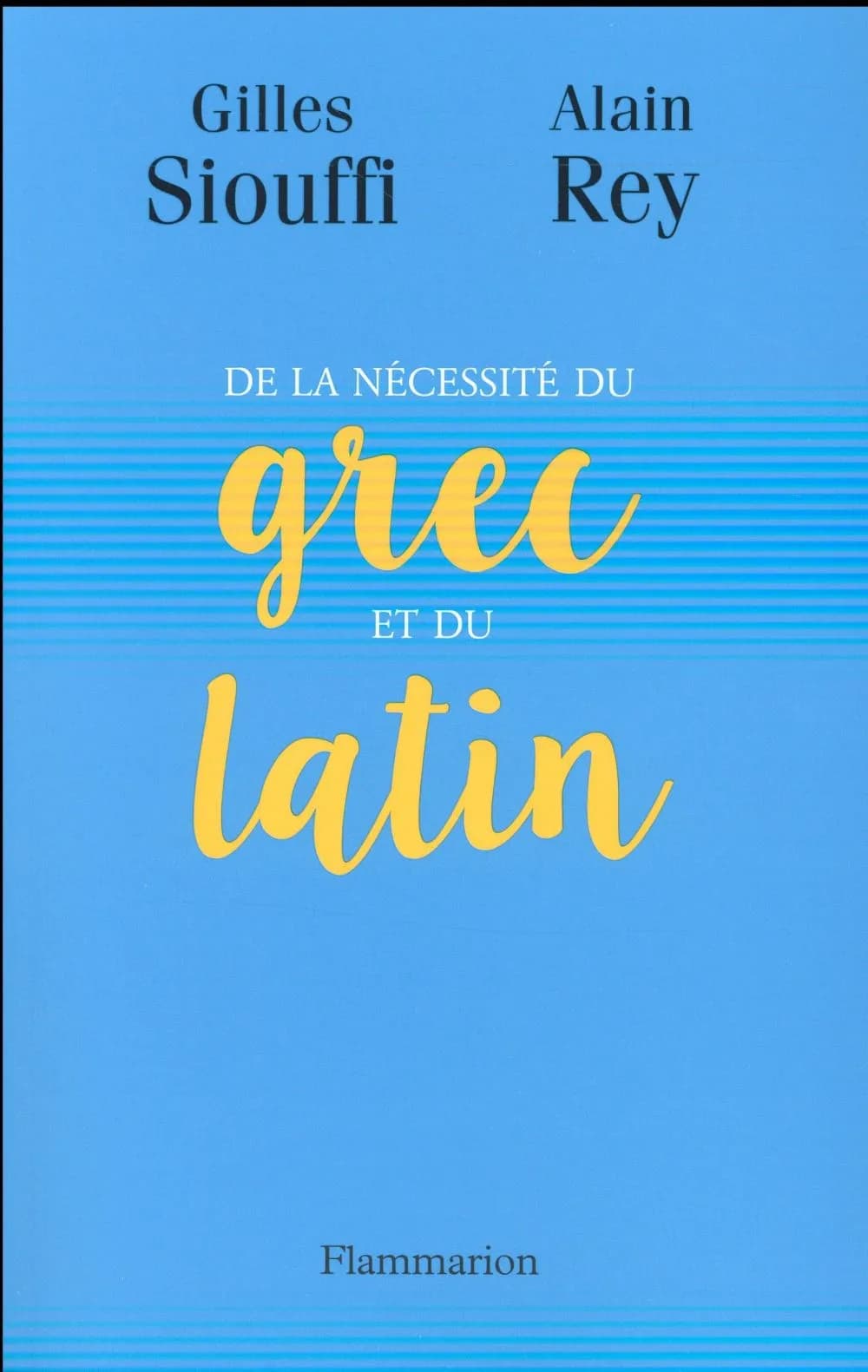 De la nécessité du grec et du latin : logique et génie