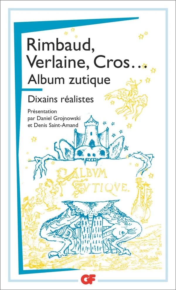 Album zutique ; suivi de Dixains réalistes
