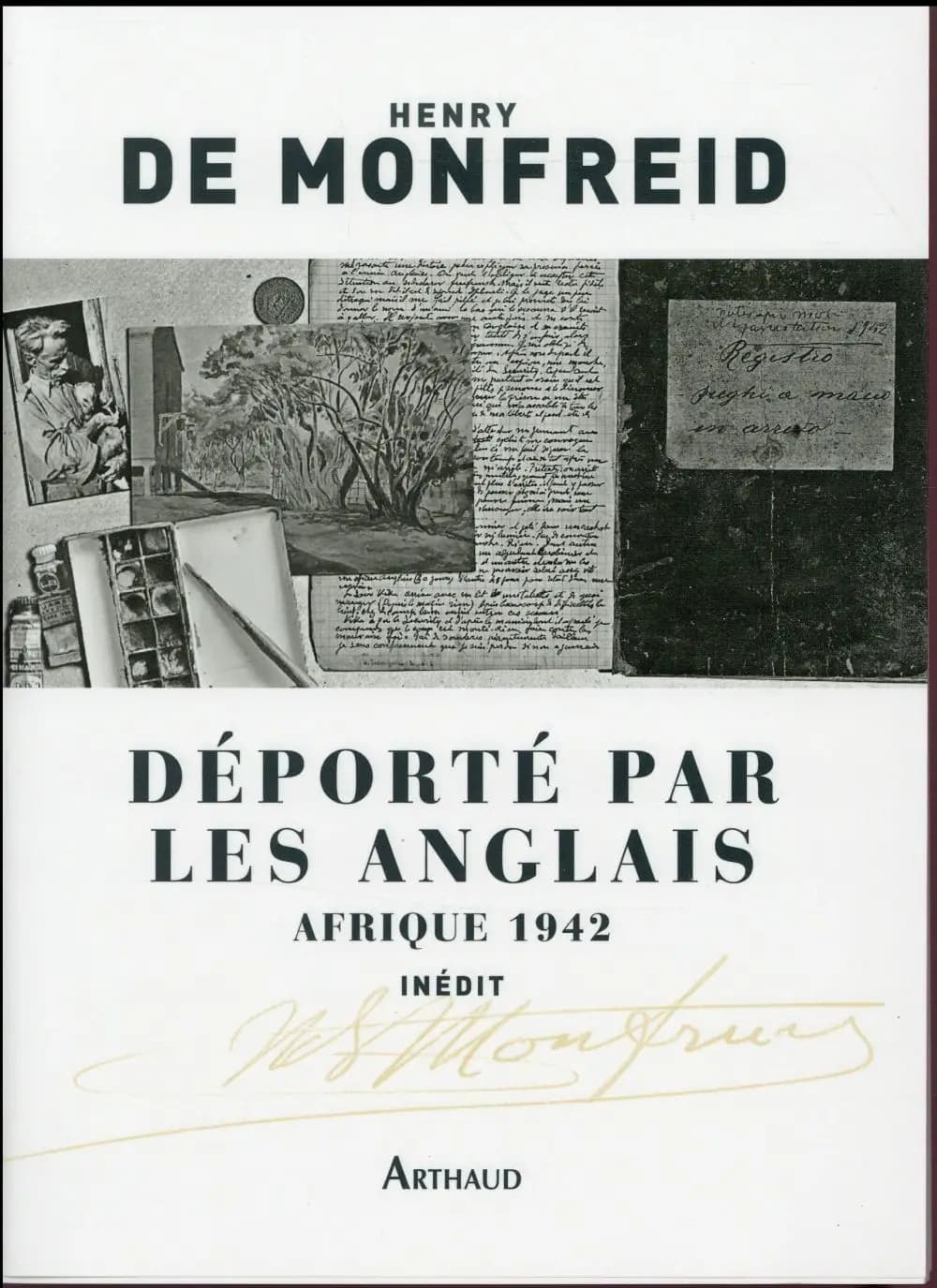 Déporté par les Anglais : Afrique 1942, textes inédits : Afrique 1942 : textes inédits