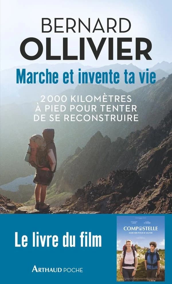 Marche et invente ta vie ; 2000 kilomètres à pied pour tenter de se reconstruire