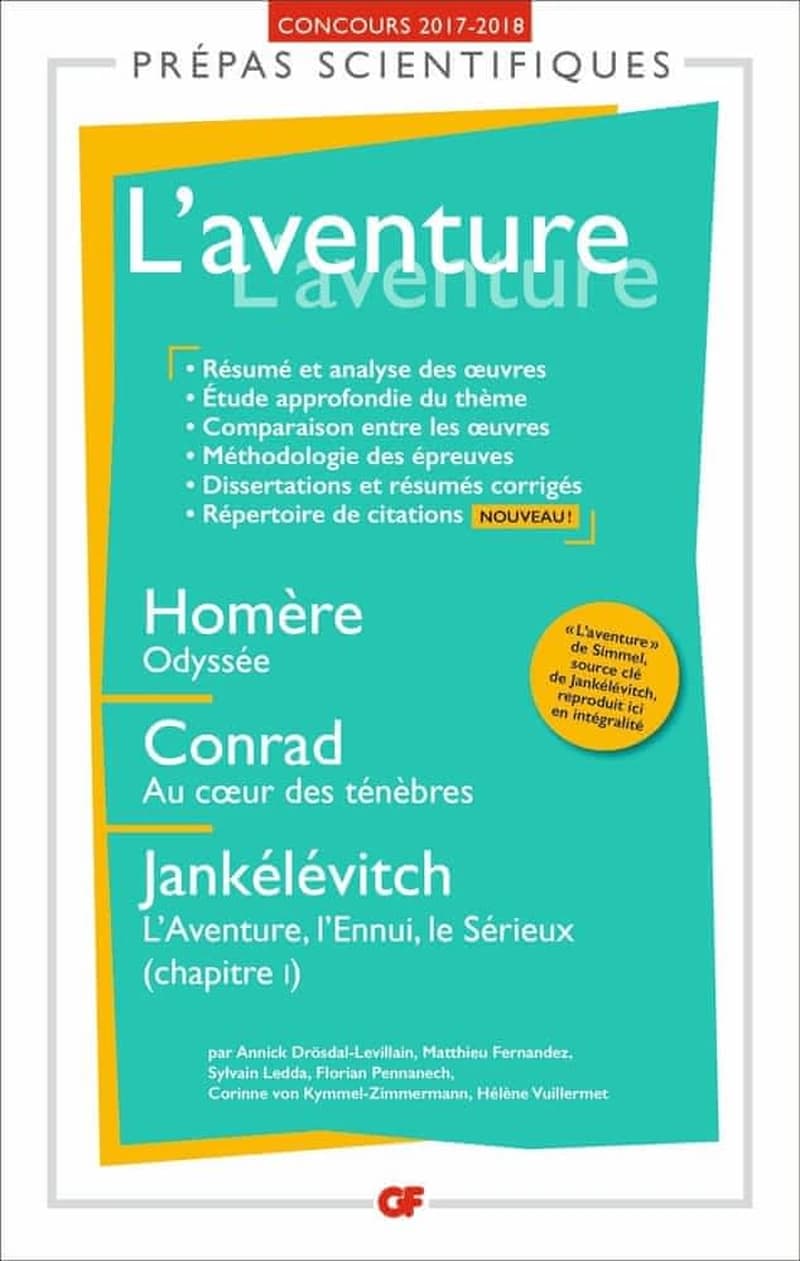 L'aventure : Homère, "Odyssée", Conrad, "Au coeur des ténèbres", Jankélévitch, "L'aventure, l'ennui, le sérieux", chapitre 1 : concours d'entrées aux grandes écoles scientifiques 2017-2018