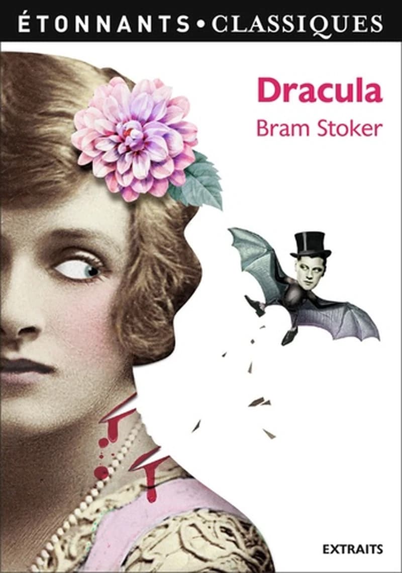 Dracula (Éd. revue, 2017) Bram Stoker ; traduction de Jacques Finné ; présentation, notes, choix des extraits, cahier photos et dossier par Anne Cassou-Noguès et Marie-Aude de Langenhagen,...