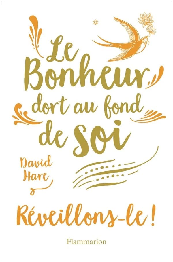 Le bonheur dort au fond de soi : réveillons-le