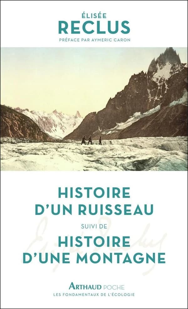 Histoire d'un ruisseau ; suivi de Histoire d'une montagne