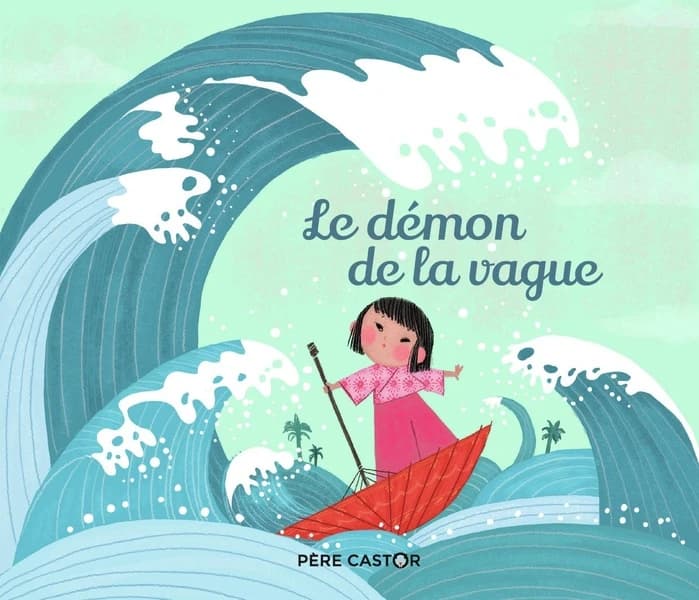 Le démon de la vague : d'après un conte vietnamien