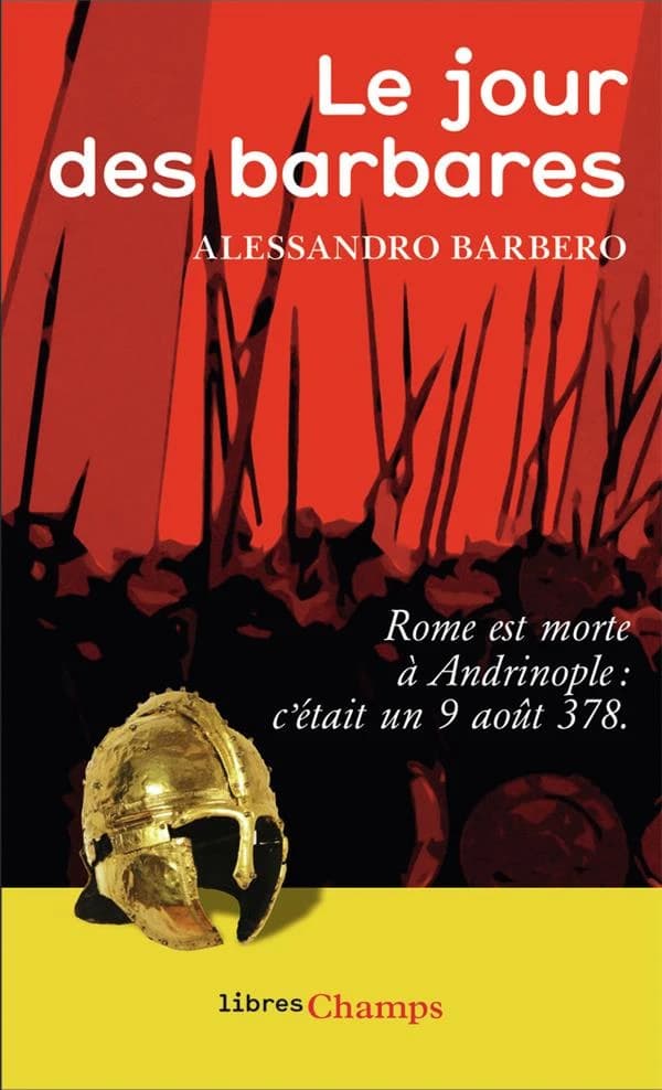 Le jour des barbares : Andrinople, 9 août 378