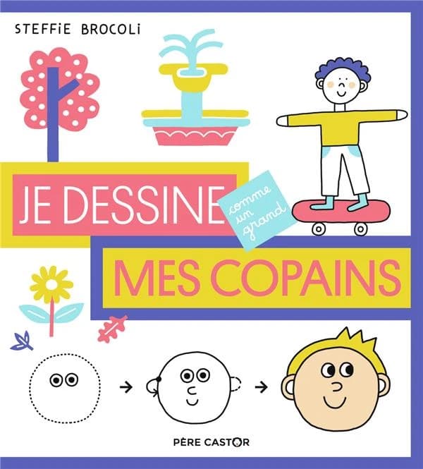 Je dessine comme un grand : Mes copains : [Album à colorier]