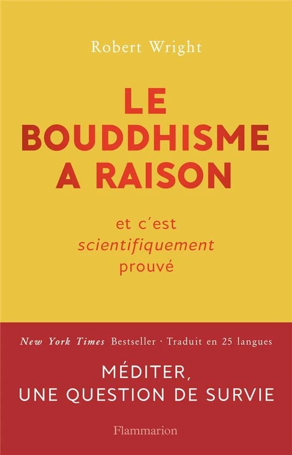 Le bouddhisme a raison : et c'est scientifiquement prouvé