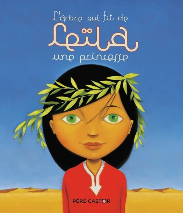L'arbre qui fit de Leîla une princesse