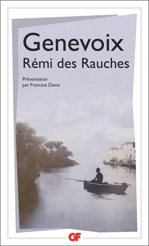 Rémi des Rauches (Éd. corrigée et mise à jour) Genevoix ; introduction, chronologie, bibliographie et glossaire par Francine Danin