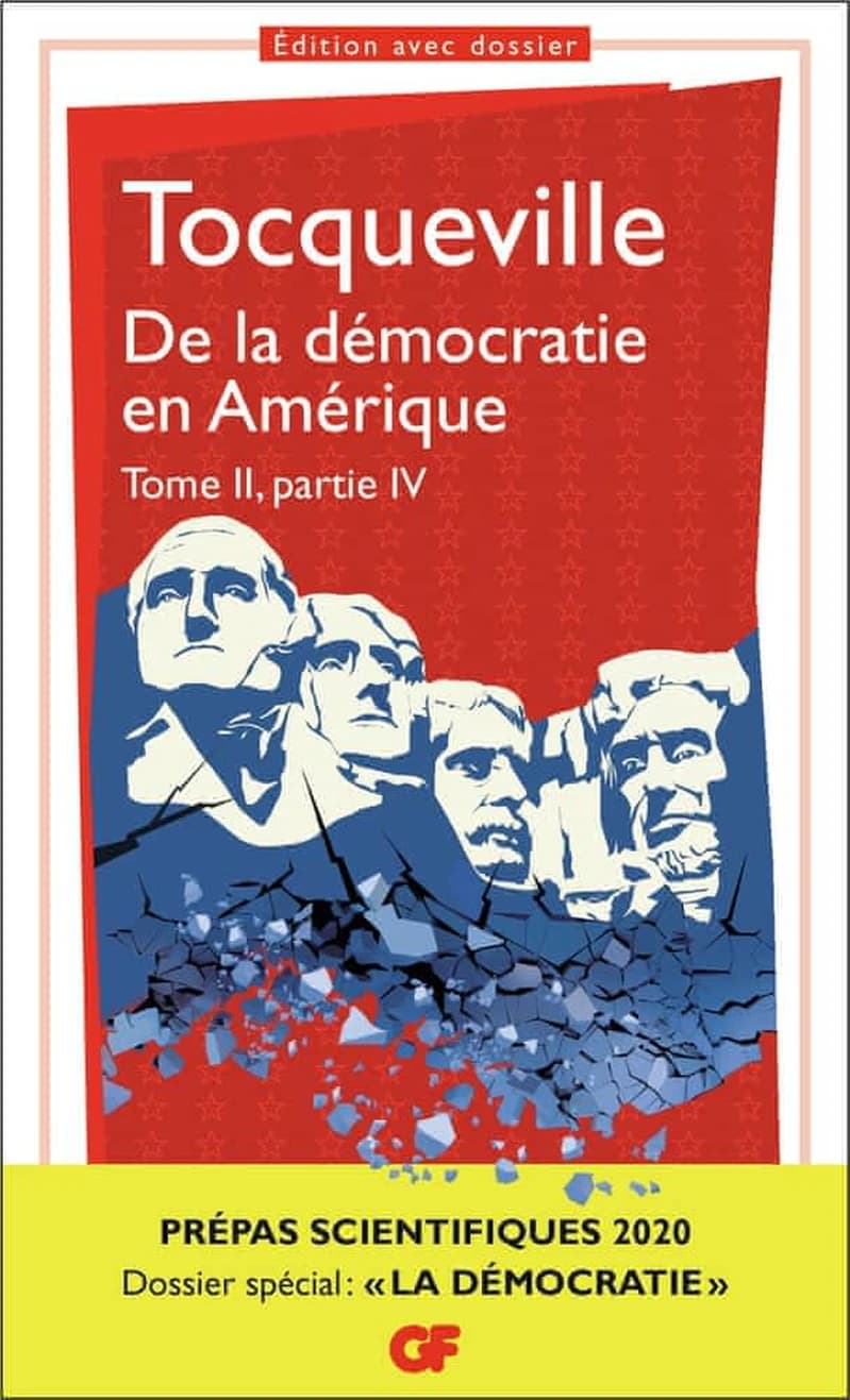 De la démocratie en Amérique. Tome II. Partie IV (Éd. avec dossier) Tocqueville ; présentation par Philippe Raynaud et Arnaud Sorosina ; notes, dossier, chronologie et bibliographie par Arnaud Sorosina
