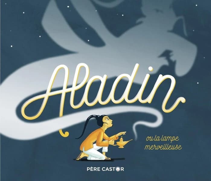 Aladin : ou la lampe merveilleuse