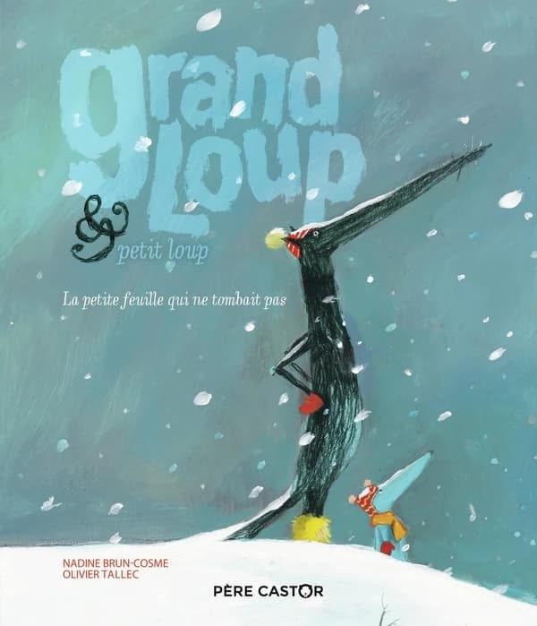 Grand loup & petit loup : La petite feuille qui ne tombait pas