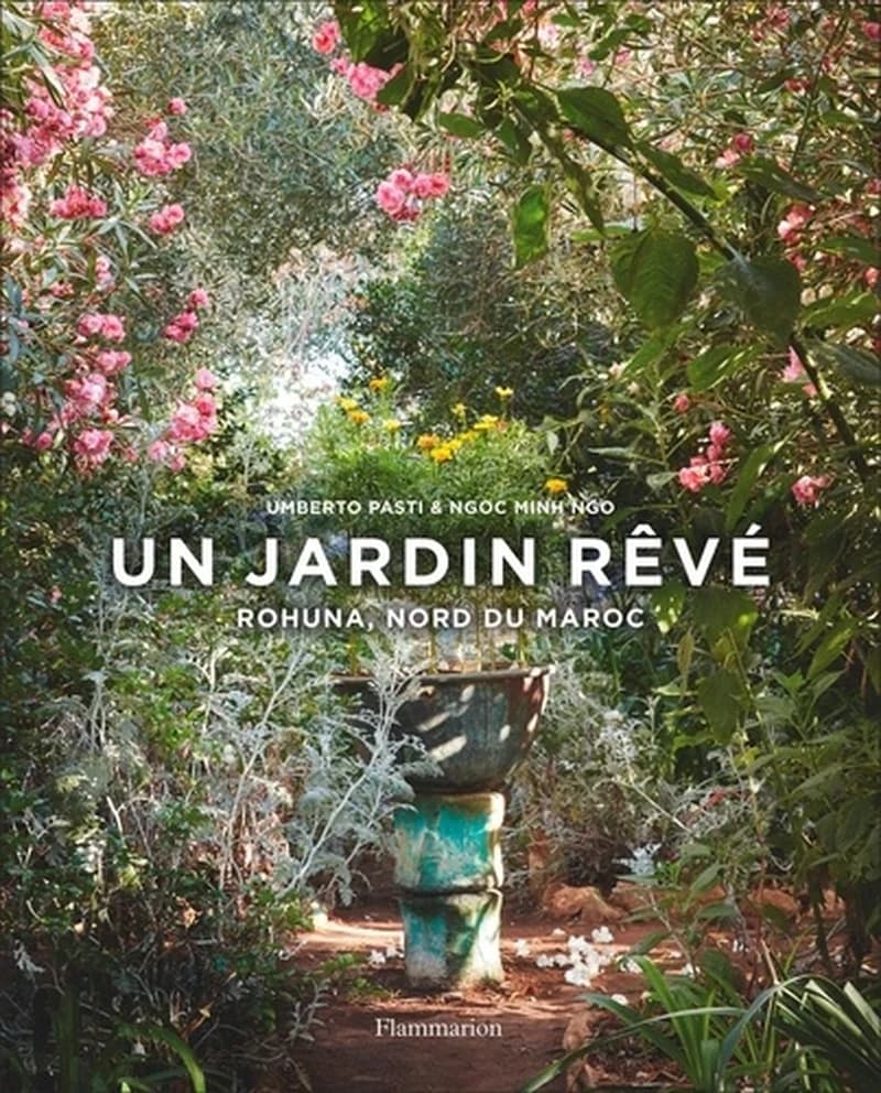 Un jardin rêvé : Rohuna, Nord du Maroc