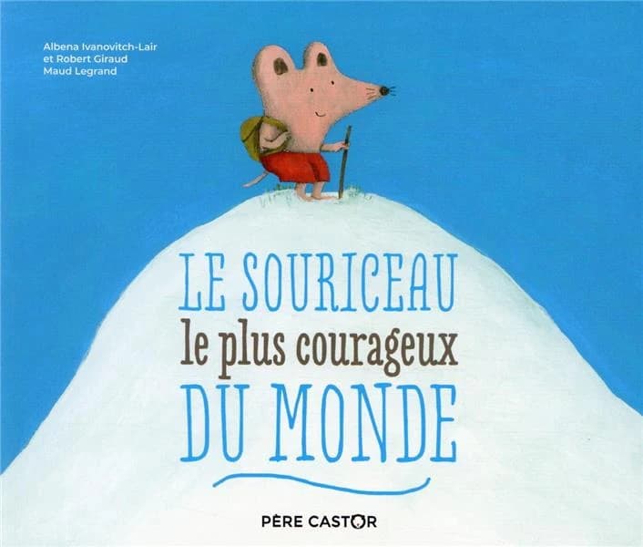 Le souriceau le plus courageux du monde