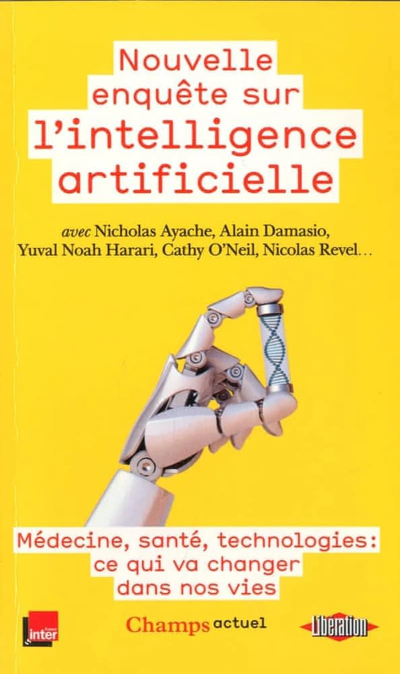 Nouvelle enquête sur l'intelligence artificielle : médecine, santé, technologies, ce qui va changer dans nos vies