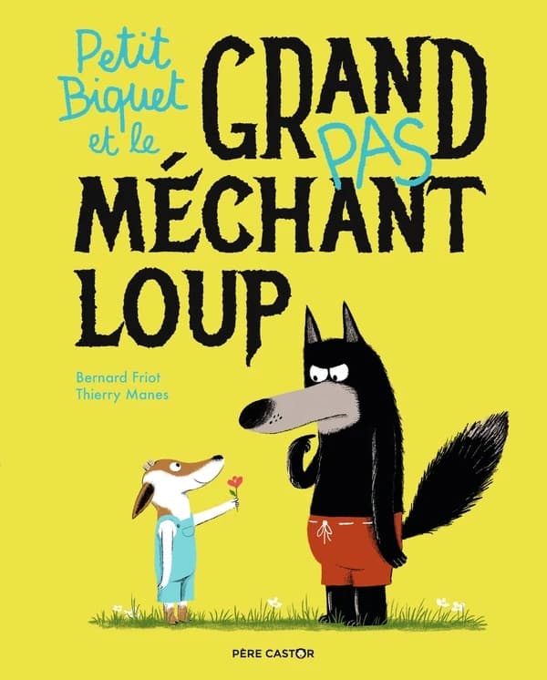 Petit Biquet et le grand pas méchant Loup