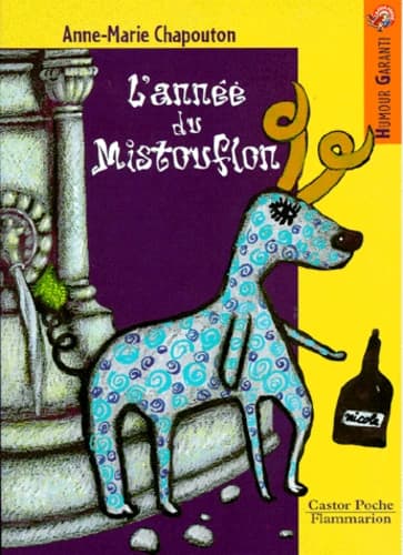 L'année du mistouflon (Nouv. éd.) Anne-Marie Chapouton ; ill. Gérard Franquin