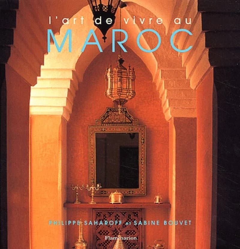 L'art de vivre au Maroc