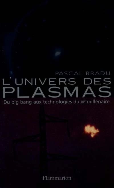 L'univers des plasmas : du big bang aux technologies du IIIe millénaire