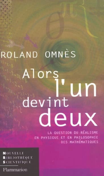 Alors l'un devint deux : la question du réalisime en physique et en philosophie des mathématiques